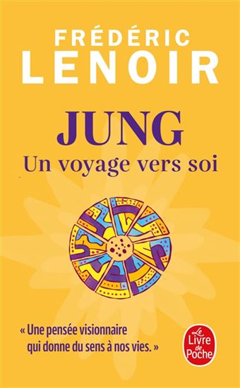 Jung : un voyage vers soi - FRÉDÉRIC LENOIR