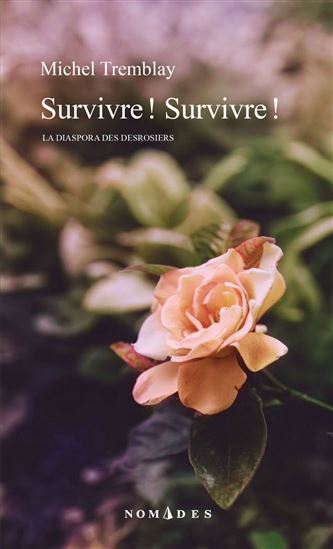 Survivre ! Survivre ! - MICHEL TREMBLAY