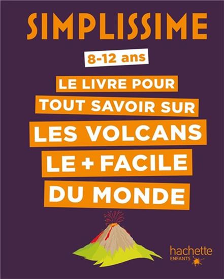 Le Livre pour tout savoir sur les volcans le + facile du monde - FRÉDÉRIQUE LECLERC - JULIEN FLAMAND