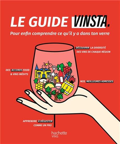 Le Guide Vinsta : pour enfin comprendre ce qu&#39;il y a dans ton verre - MARION CHÂTEAU