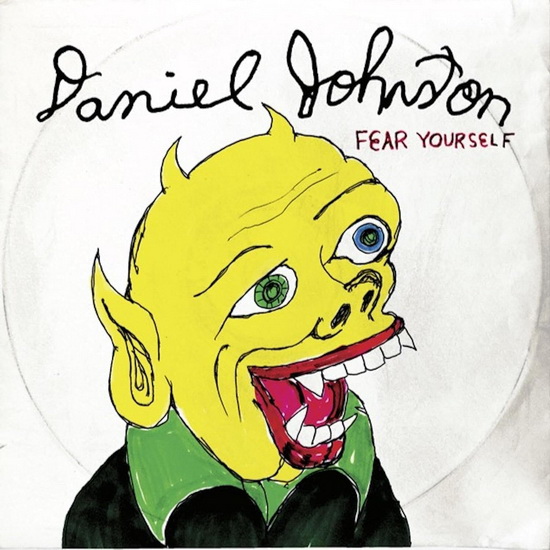 Fear Yourself (Vinyle) - DANIEL JOHNSTON