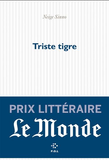 Triste tigre - NEIGE SINNO