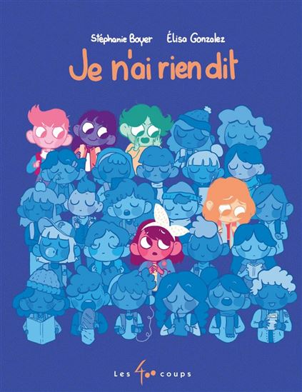 Je n&#39;ai rien dit - STÉPHANIE BOYER - ÉLISA GONZALEZ