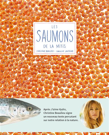 Les Saumons de la Mitis - CHRISTINE BEAULIEU - CAROLINE LAVERGNE