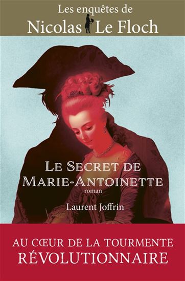 Le Secret de Marie-Antoinette - LAURENT JOFFRIN