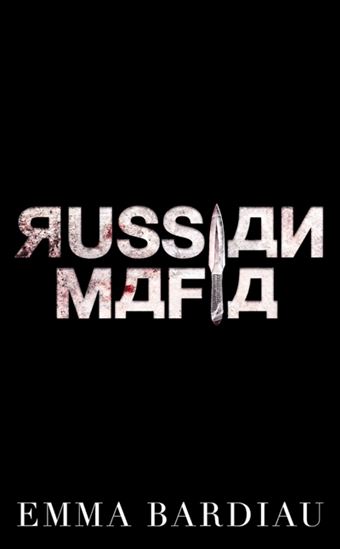 Russian mafia T.01 - EMMA BARDIAU