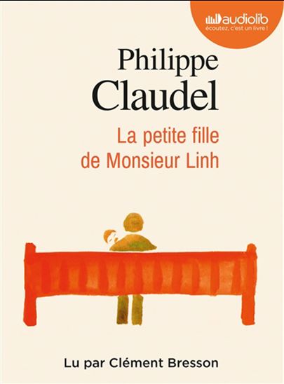 La Petite fille de monsieur Linh (CD) - PHILIPPE CLAUDEL