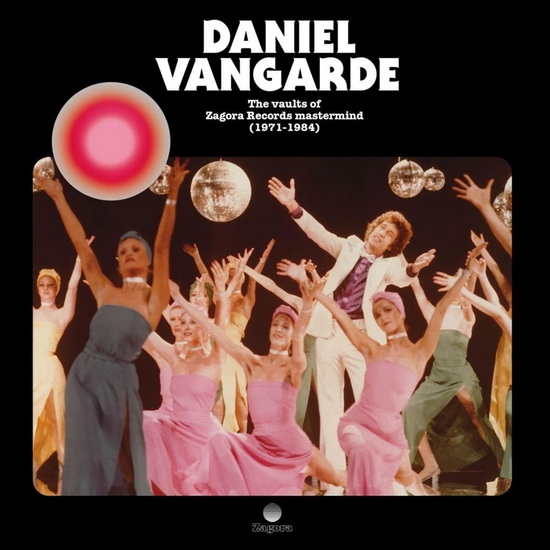 The Vaults of Zagora Records Mastermind (1971-1984) - DANIEL VANGARDE