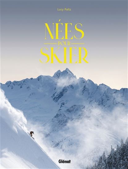Nées pour skier - LUCY PALTZ
