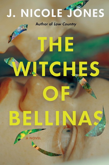 The Witches of Bellinas - J NICOLE JONES
