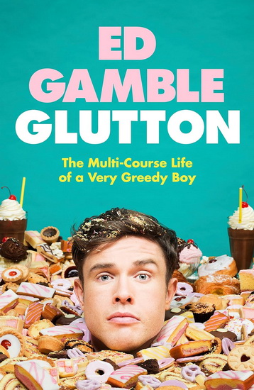 Glutton - ED GAMBLE