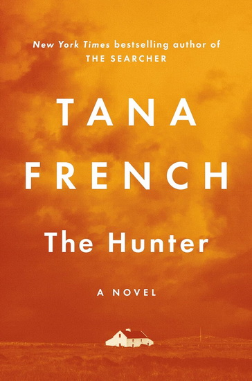 The Hunter by Tana French: 9780593493434