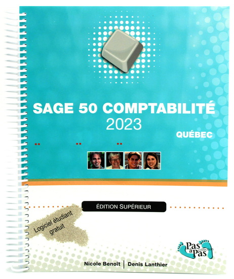 Sage 50 Comptabilité 2023, Supérieur, configuré pour le Québec - NICOLE BENOÎT - DENIS LANTHIER