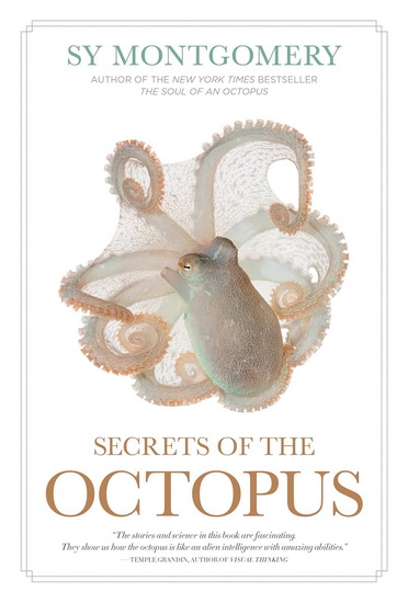 Secrets of the Octopus - SY MONTGOMERY