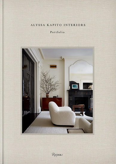 Alyssa Kapito: Interiors - ALYSSA KAPITO