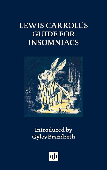 Lewis Carroll’s Guide for Insomniacs - LEWIS CARROLL