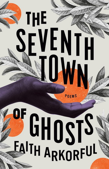 The Seventh Town of Ghosts - FAITH ARKORFUL