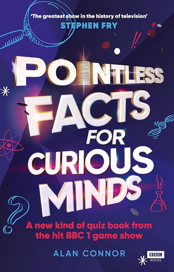 Pointless Facts for Curious Minds - ALAN CONNOR