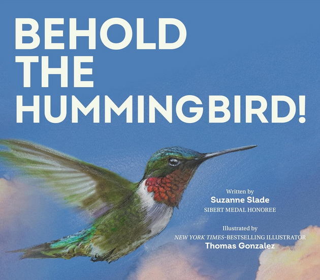 Behold the Hummingbird - SUZANNE SLADE - THOMAS GONZALEZ