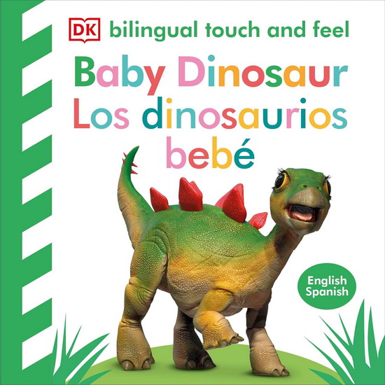 Bilingual Baby Touch and Feel Baby Dinosaur - Los dinosaurios bebé - COLLECTIF
