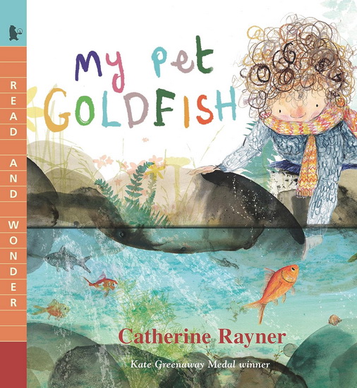 My Pet Goldfish - CATHERINE RAYNER - CATHERINE RAYNER