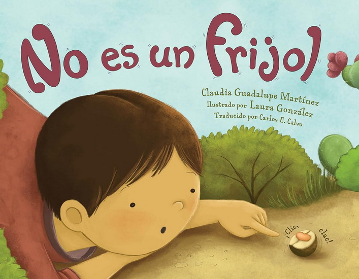 No es un frijol - CLAUDIA GUADALUPE MARTINEZ - LAURA GONZÁLEZ