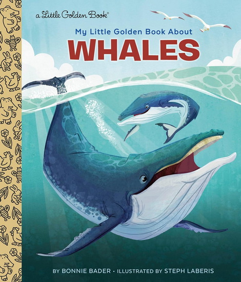 My Little Golden Book About Whales - BONNIE BADER - STEPH LABERIS