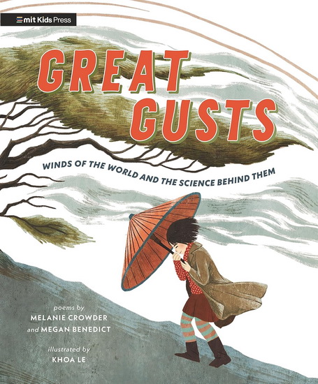 Great Gusts: Winds of the World and the Science Behind Them - MELANIE CROWDER & AL