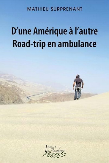 D&#39;une Amérique à l&#39;autre : road-trip en ambulance - MATHIEU SURPRENANT