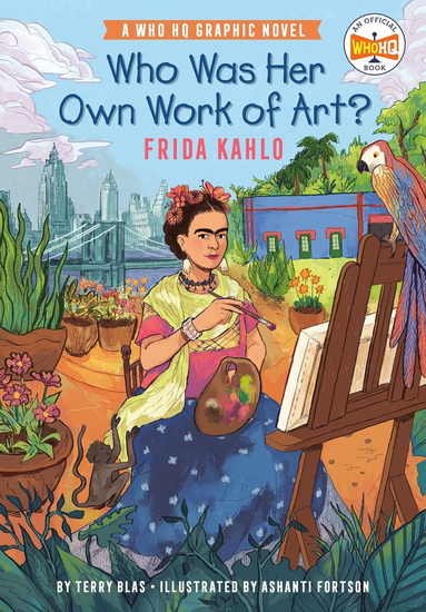 Who Was Her Own Work of Art?: Frida Kahlo: An Official Who HQ Graphic Novel - TERRY BLAS & AL