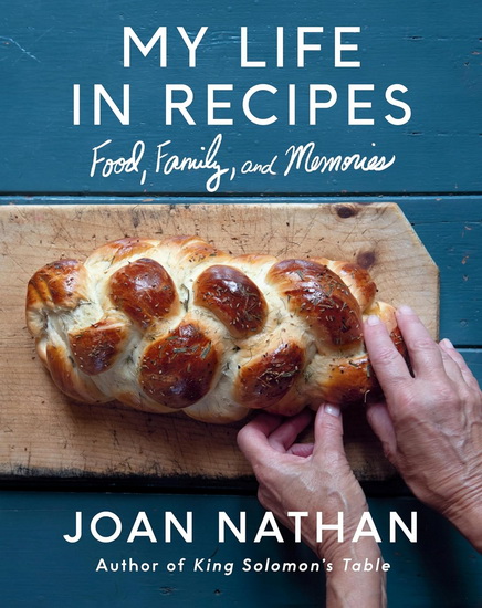 My Life in Recipes: Food, Family, and Memories - JOAN NATHAN
