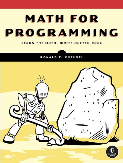 Math for Programming - RONALD T KNEUSEL