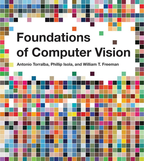 Foundations of Computer Vision - ANTONIO TORRALBA & AL