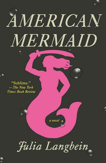American Mermaid - JULIA LANGBEIN