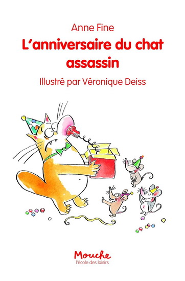 L&#39;Anniversaire du chat assassin N. éd. - ANNE FINE - VÉRONIQUE DEISS
