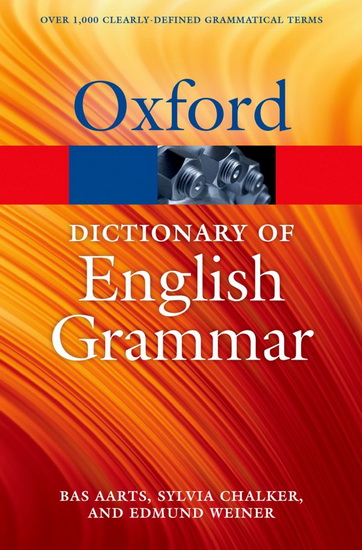 The Oxford Dictionary of English Grammar - BAS AARTS - SYLVIA CHALKER