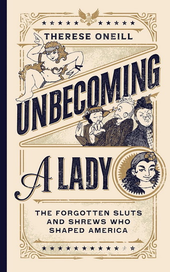Unbecoming a Lady - THERESE ONEILL
