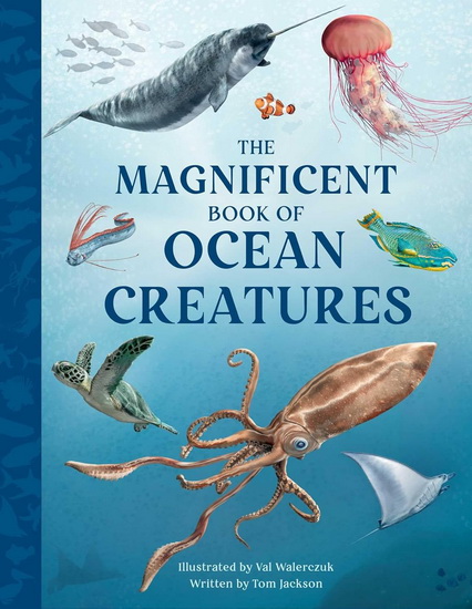 Magnificent Book of Ocean Creatures - TOM JACKSON