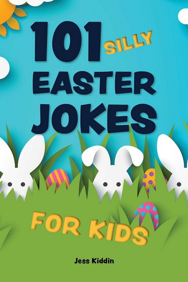 101 Silly Easter Jokes for Kids - COLLECTIF