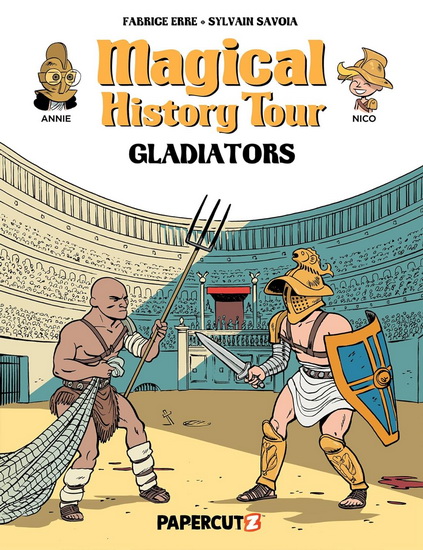 Magical History Tour Vol. 14: Gladiators - FABRICE ERRE
