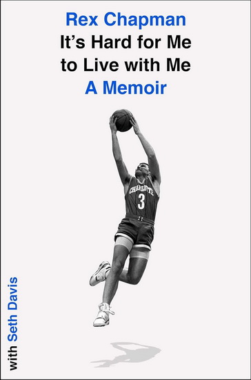 It&#39;s Hard for Me to Live with Me - REX CHAPMAN