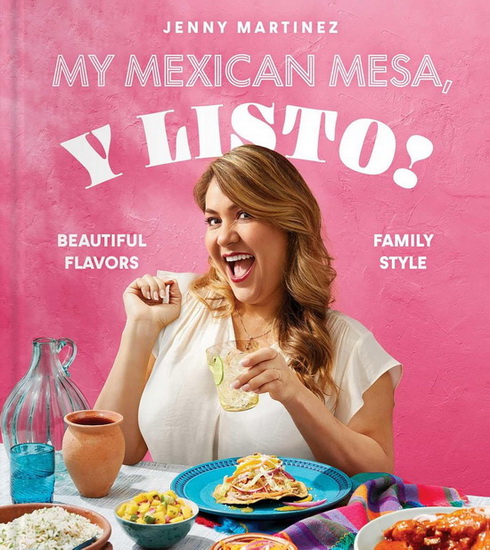 My Mexican Mesa, Y Listo! - JENNY MARTINEZ