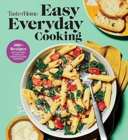 Taste of Home Easy Everyday Cooking - COLLECTIF
