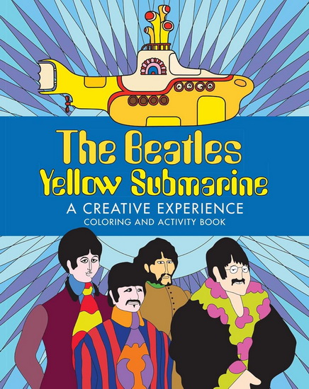 The Beatles Yellow Submarine A Creative Experience - COLLECTIF