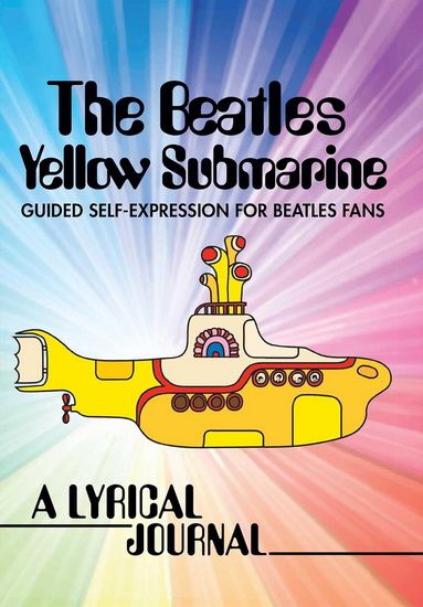 The Beatles Yellow Submarine Lyrical Journal - COLLECTIF