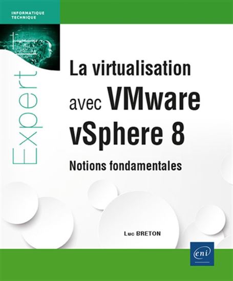 La Virtualisation avec VMware vSphere 8 : notions fondamentales - LUC BRETON
