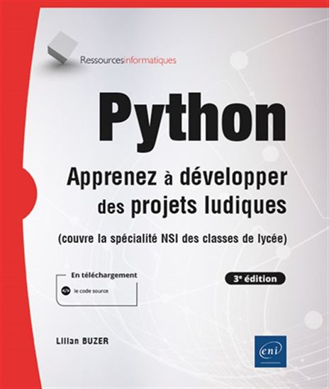 Python : apprenez à développer des projets ludiques 3e éd. - LILIAN BUZER