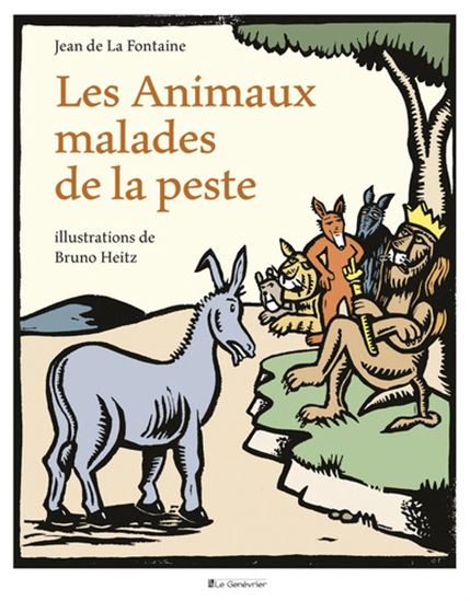 Les Animaux malades de la peste - JEAN LA FONTAINE - BRUNO HEITZ