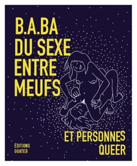 B.a.-ba du sexe entre meufs et personnes queer N. éd. - ALISON MOON - KD DIAMOND