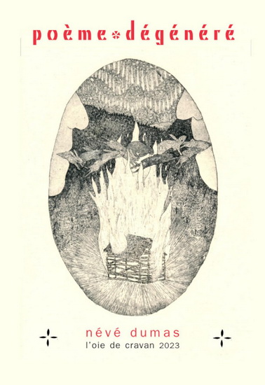 Poème dégénéré - NÉVÉ DUMAS